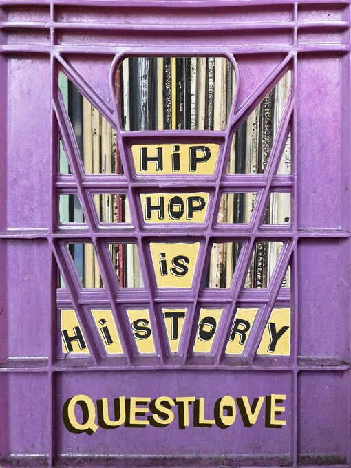 Title details for Hip-Hop is History by Questlove - Available